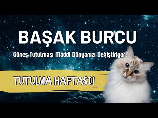 Başak Burcu | Güneş Tutulması Maddi Dünyanızı Değiştiriyor! Hayatınızı Düzenleyecek Fırsatlar!