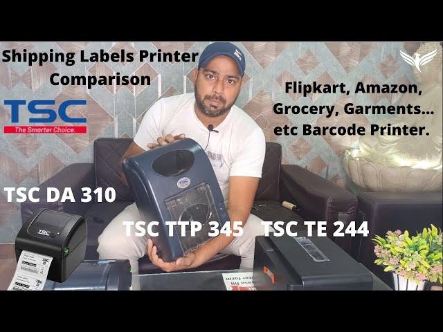 TSC TTP 345 & TE 244 & DA 310 Best Comparison Video | Which printer is suitable For your Business .