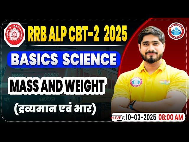 RRB ALP CBT 2 Science Classes 2024 | Mass & Weight | Basics Science For ALP By Dharmendra Sir