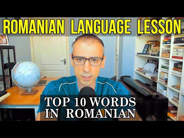 Top 10 Most Frequently Used Words in the Romanian Language