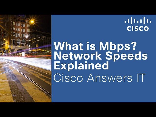 What is Mbps? Network Speeds Explained