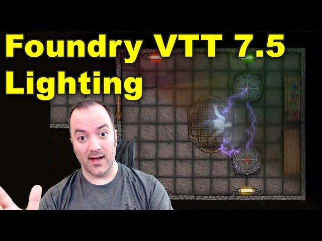 Foundry VTT Version 7.5 - New Lighting