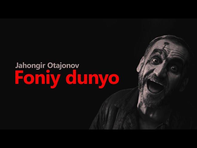 Jahongir Otajonov - Foniy Dunyo (Music Video)