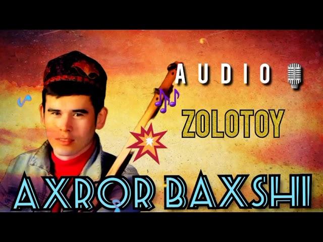 Axror Baxshi - Zolotoy | Ахрор Бахши - Золотой