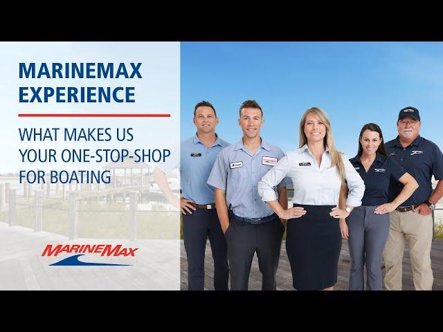 What Makes Us Your One-Stop-Shop for Boating | MarineMax Experience