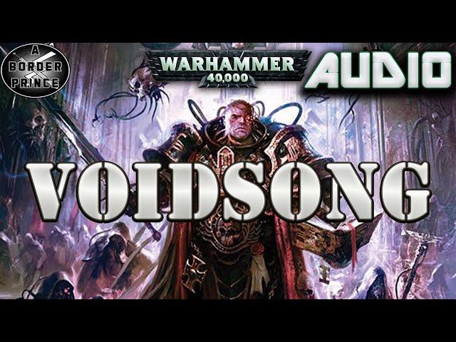 Warhammer 40k Audio: Voidsong By Henry Zou