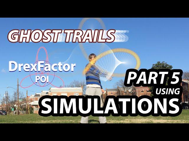 Ghost Trails Part 5: Simulations