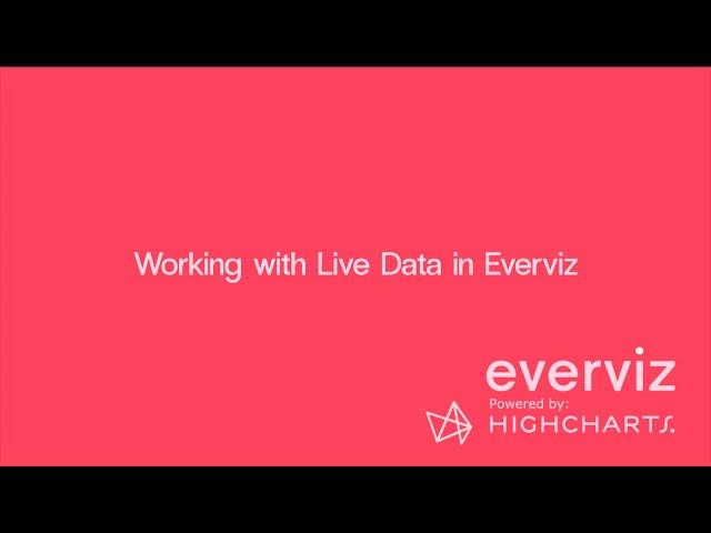 everviz – Working with Live Data