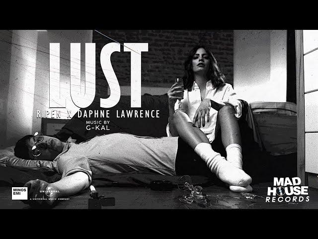 Ripen x Daphne Lawrence - Lust (Official Music Video)