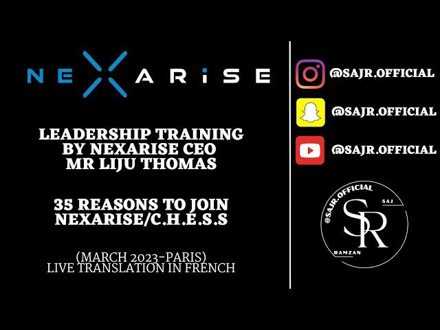 NEXARISE | 35 REASONS TO JOIN #nexarise BY THE CEO MR LIJU THOMAS | PARIS MARCH 2023 | Français