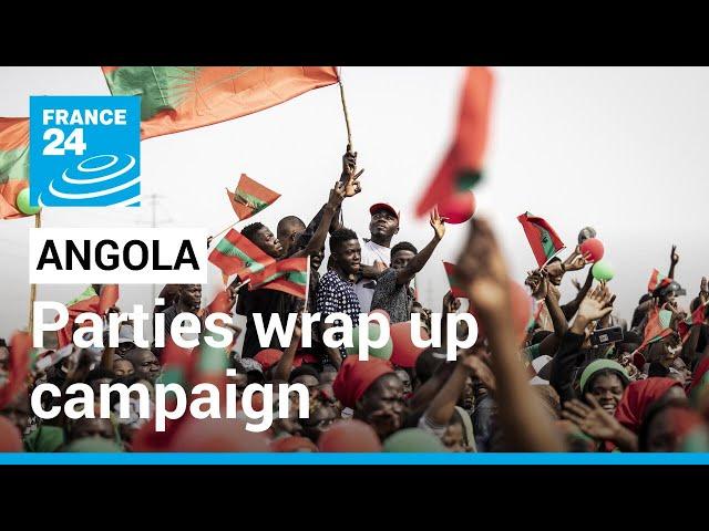 Angolan parties wrap up campaign for tense election • FRANCE 24 English