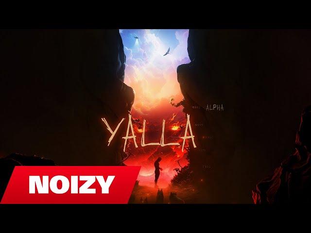 Noizy ft Yll Limani -  Yalla