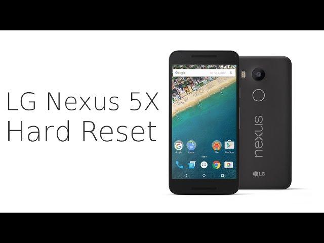 LG Nexus 5X Hard Reset -  Factory reset -  Forgot screen lock pattern - Password Wipe