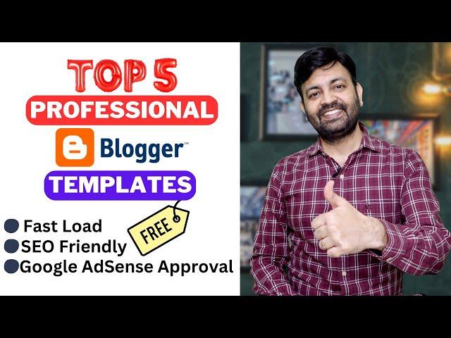 Top 5 Professional Blogger Template (2023)SEO FriendlyFast LoadGoogle AdSense Approval