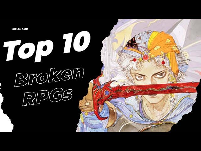 Top 10 Broken RPGs