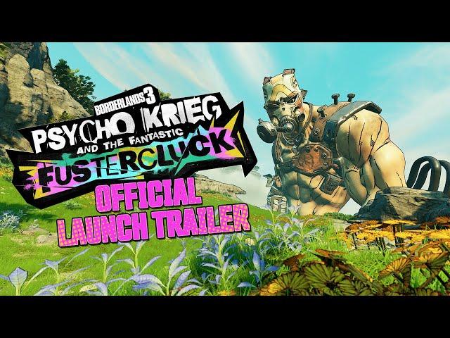 Borderlands 3 - Psycho Krieg and the Fantastic Fustercluck Official Launch Trailer