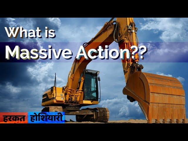 What is Massive Action??  Hum Jeetenge