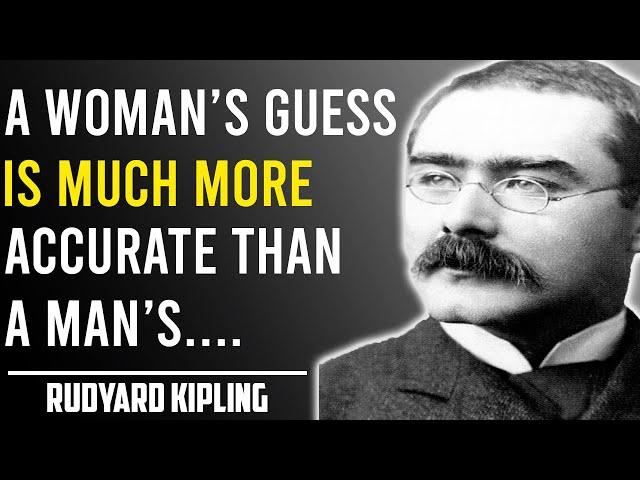 Rudyard Kipling Best Quotes and Sayings on Life || Quotes & Aphorisms