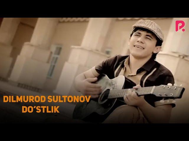 Dilmurod Sultonov - Do'stlik (so'ralgan qo'shiq xit)