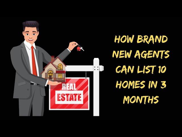 4 Ways New Realtors Can Get 10 Listings In Their First 3 Months! What To Do As A Brand New Agent!