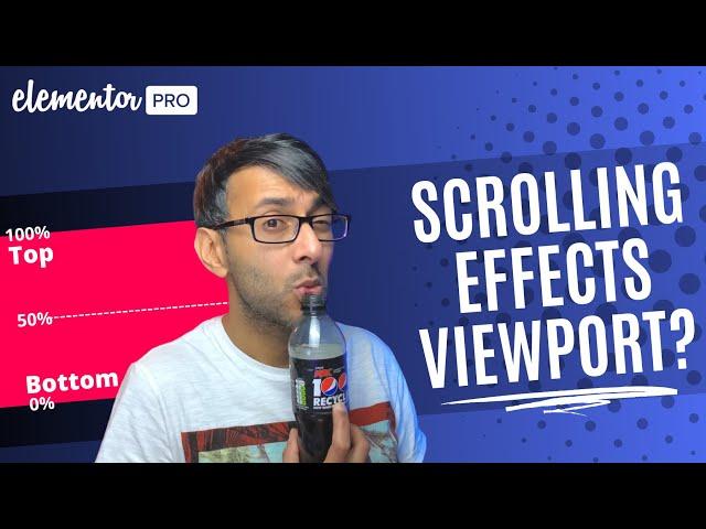 Understanding the Scrolling Effects Viewport - Elementor Wordpress Tutorial