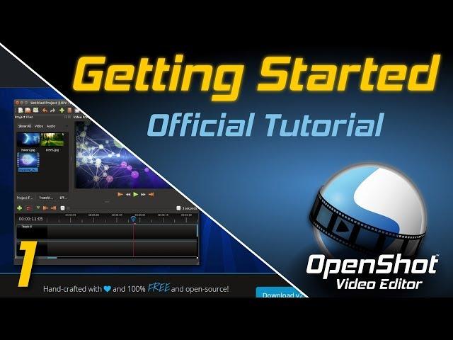 Getting Started | OpenShot Video Editor Tutorial