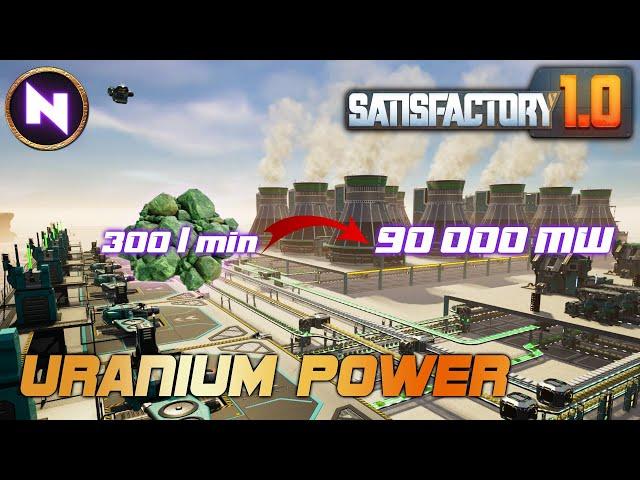 URANIUM POWER; Easy 90000 MW From A Single Mine | 21 | Satisfactory 1.0 | Lets Play