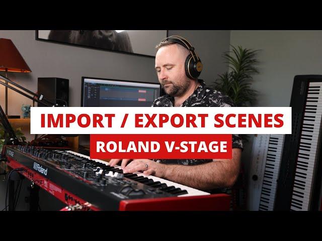 Roland V-Stage - Importing and Exporting Scenes