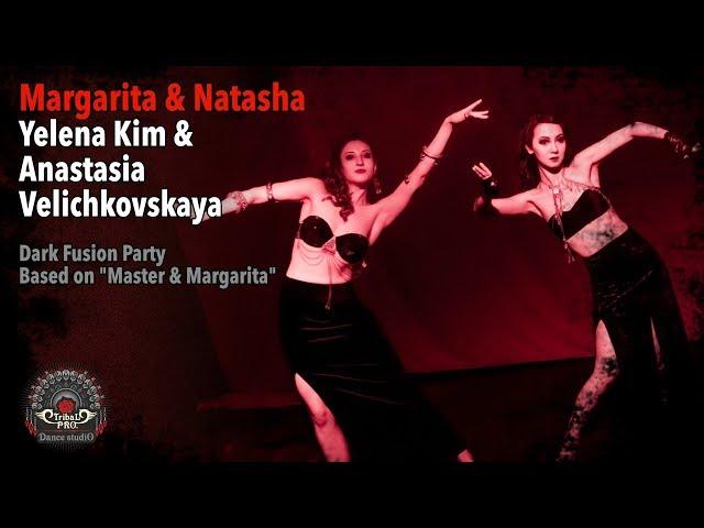 "Margarita & Natasha" / Yelena Kim & Anastasia Velichkovskaya / Dark Fusion Party