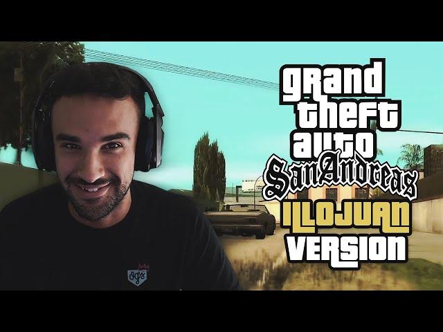 ILLOJUAN en GTA SAN ANDREAS *MEJORES MOMENTOS* "SERIE LEGENDARIA"