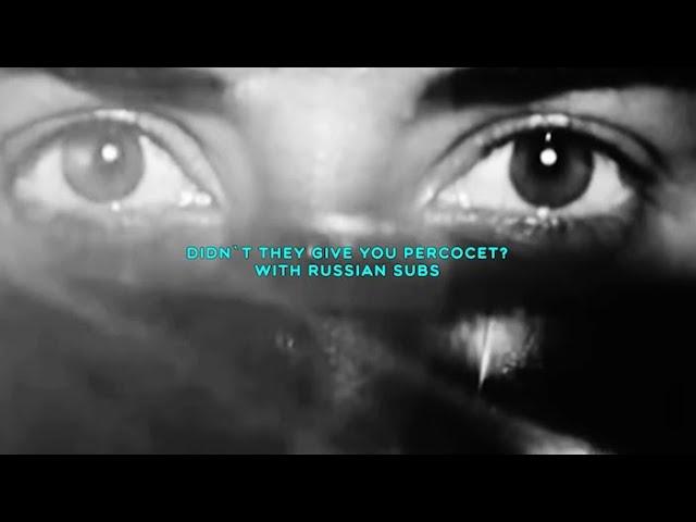 $UICIDEBOY$ - DIDN`T THEY GIVE YOU PERCOCET? / WITH RUSSIAN SUBS / ПЕРЕВОД