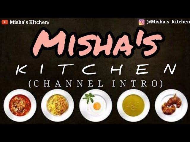 INTRO OF OUR NEW FOOD CHANNEL | MISHA'S KITCHEN