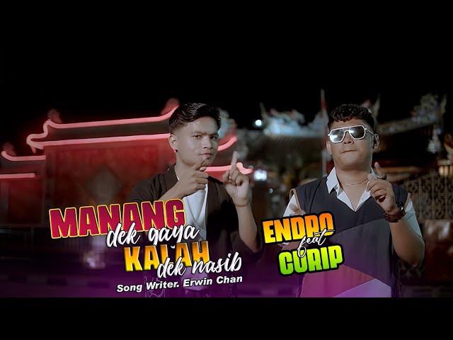 Endro Feat Curip - Manang Dek Gaya Kalah Dek Nasib (Official Music Vidio)