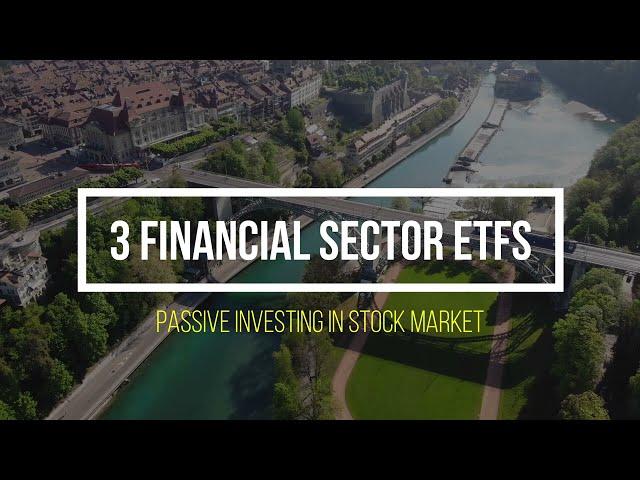 3 US Financial Sector ETFs for Investors