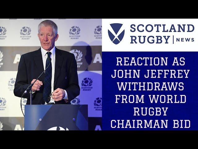 Reaction as John Jeffrey pulls out of race to become World Rugby chairman