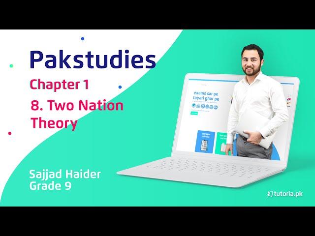 Pak Studies Class 9 | Chapter 1 | Topic 8 | Two Nation Theory Origin and Evolution | tutoria.pk