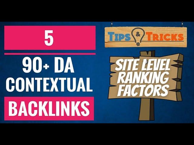 5 High Domain Authority (90+) Backlinks | Google's Site Level Ranking Factors | SEO Tutorial