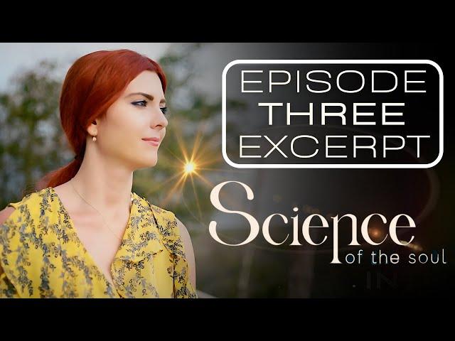 What is Entanglement and the Quantum Nature of Love? | "Science of the Soul" Ep. 3 Excerpt