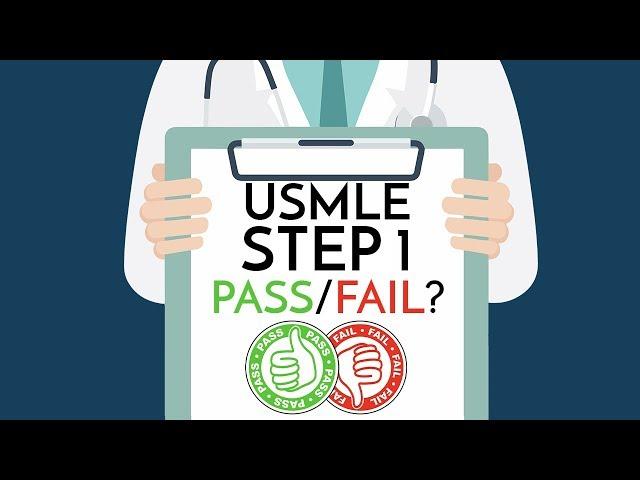 USMLE Step 1 is BECOMING PASS/FAIL!?