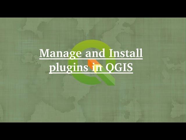 QGIS Plugins: Installation and Management