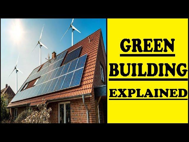 Green Building Explained