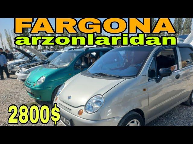 FARGONA MATIZ BOZOR 3000$ 3200$ 3600$ arzonlaridan