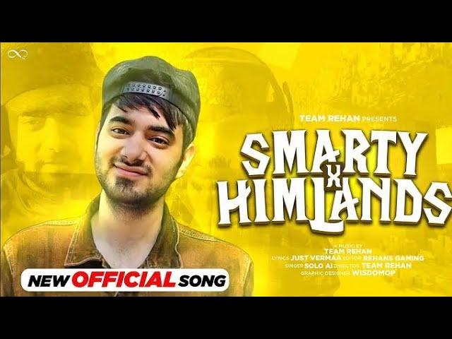 SMARTY x HIMLANDS - REHAN MADE CRAZIEST SONG FOR @YesSmartyPie