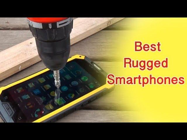 Top 5 Best RUGGED Smartphone | With Waterproof, Dustproof & Shockproof Test