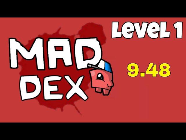 Mad Dex - level 1 [WR] 9.48 - Timaël