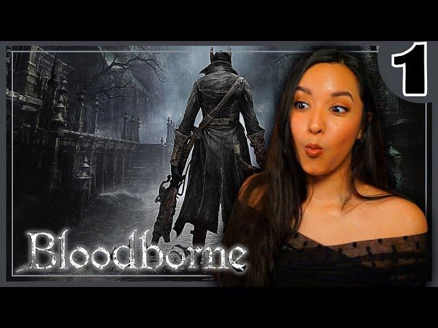 My FIRST souls  Bloodborne  Part 1