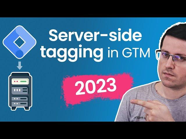 Google Tag Manager Server-side tagging tutorial with Google Analytics 4