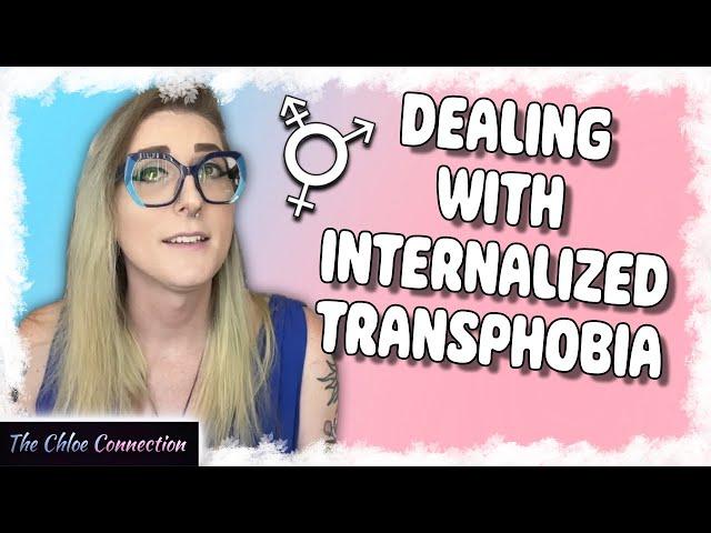 Dealing with Internalized Transphobia | Externalizing Hateful Messages | MTF Transgender Transition