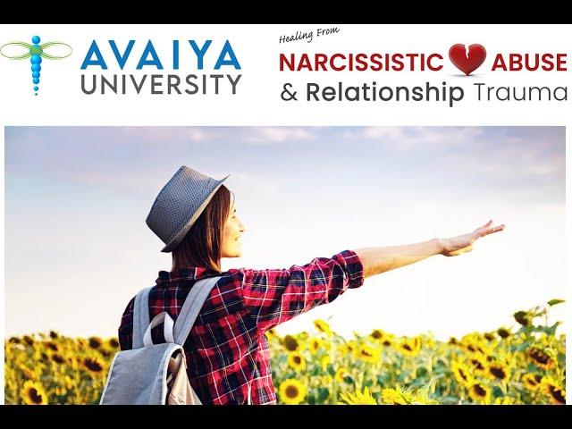 2023 02 Avaiya University Healing From Narcissistic Abuse and Relationship Trauma