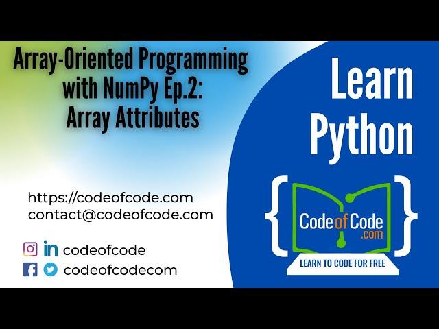 Learn Python | Chapter 07: Array-Oriented Programming with NumPy Ep.2: Array Attributes | CodeOfCode